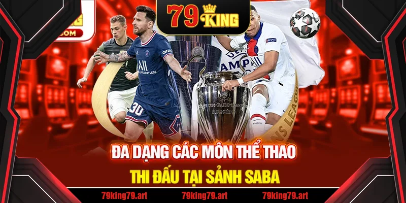 Đa dạng cái môn thi đấu tại sảnh saba