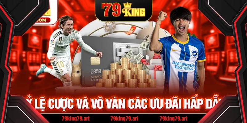Tỷ lệ cược và vô vàn các ưu đãi hấp dẫn