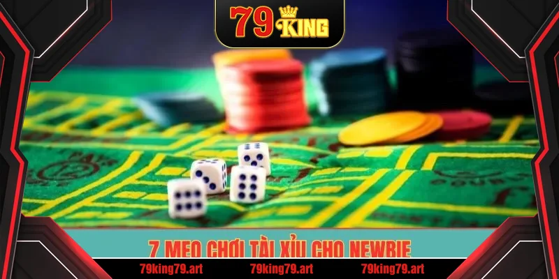 7 mẹo chơi tài xỉu cho newbie