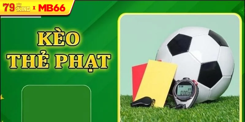 Cách tính điểm kèo thẻ phạt