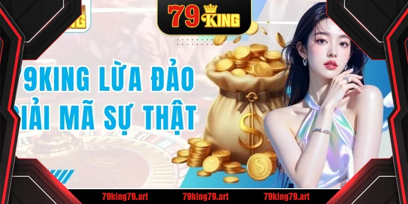 79king lừa đảo