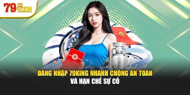 Hướng dẫn đăng nhập 79king com đăng nhập