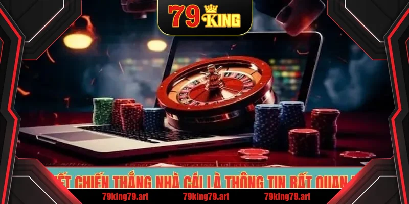 Bí quyết chiến thắng nhà cái là thông tin rất quan trọng