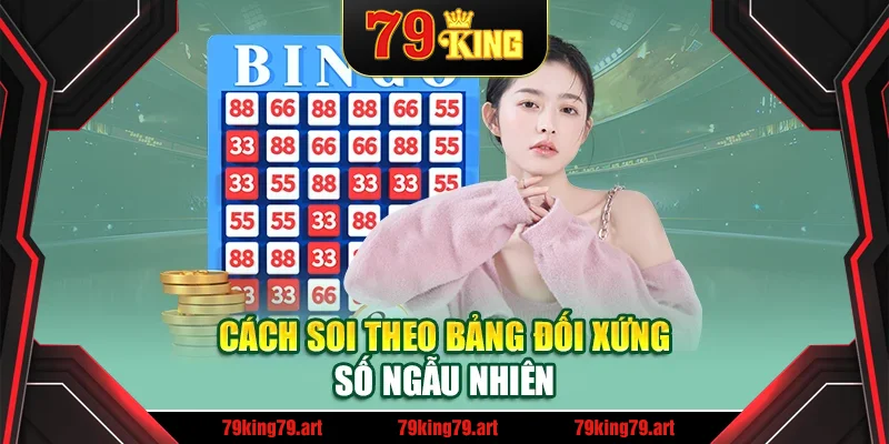 Cách soi theo bảng đối xứng số ngẫu nhiên