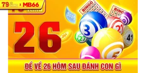 Đề về 26 hôm sau đánh con gì