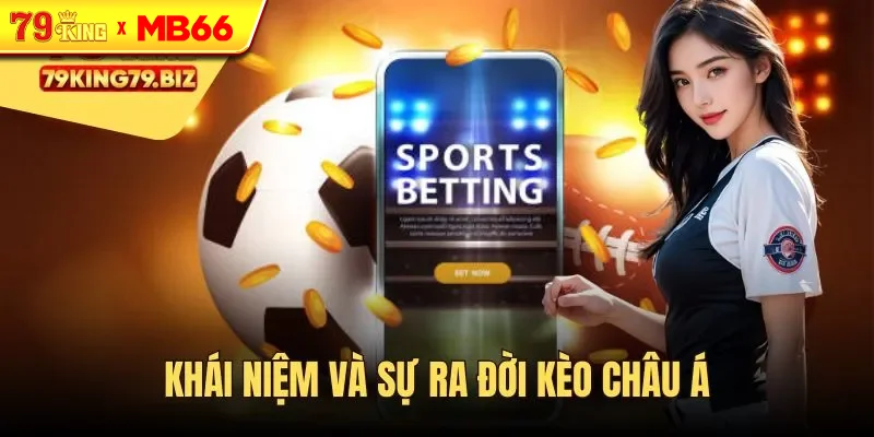 Sơ lược khái niệm của kèo châu Á