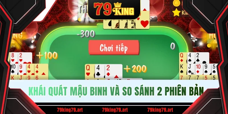 Khái quát Mậu Binh và so sánh 2 phiên bản