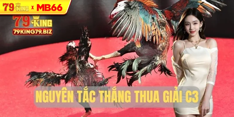 Nguyên tắc thắng thua giải C3