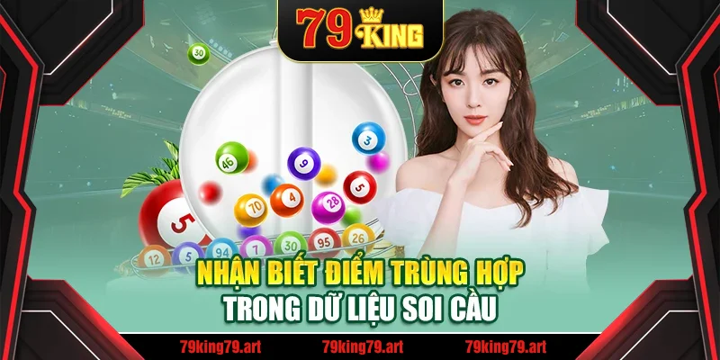 Nhận biết điểm trùng hợp trong dữ liệu soi cầu