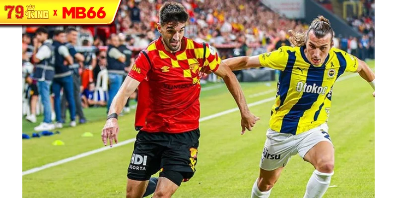 Màn chạm trán khó đoán giữa Goztepe vs Fenerbahce