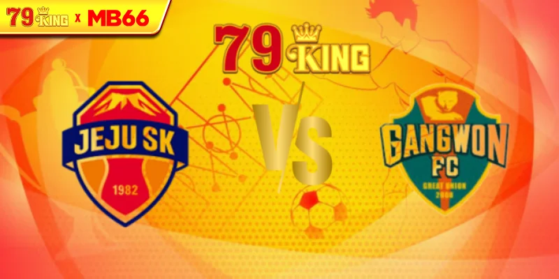 Nhận định Jeju United FC vs Gangwon FC, 17h00 ngày 15/08 – VĐQG Hàn Quốc