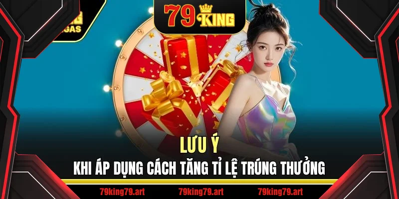 Những điều cần nhớ khi áp dụng mẹo trúng thưởng