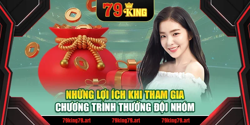 Những lợi ích khi tham gia chương trình thưởng đội nhóm