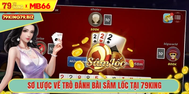 Sơ lược về trò đánh bài Sâm Lốc Sơ lược về trò đánh bài Sâm Lốc