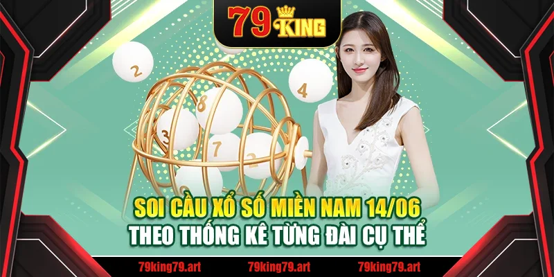 Soi cầu xổ số miền Nam 14/06 theo thống kê từng đài cụ thể