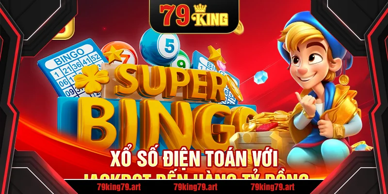 Xổ số điện toán với Jackpot đến hàng tỷ đồng